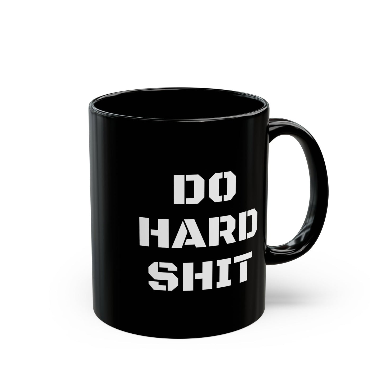 Do Hard Shit Black Mug (11oz, 15oz)