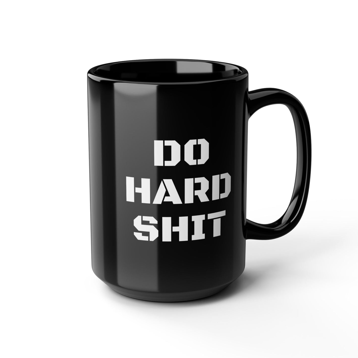 Do Hard Shit Black Mug (11oz, 15oz)