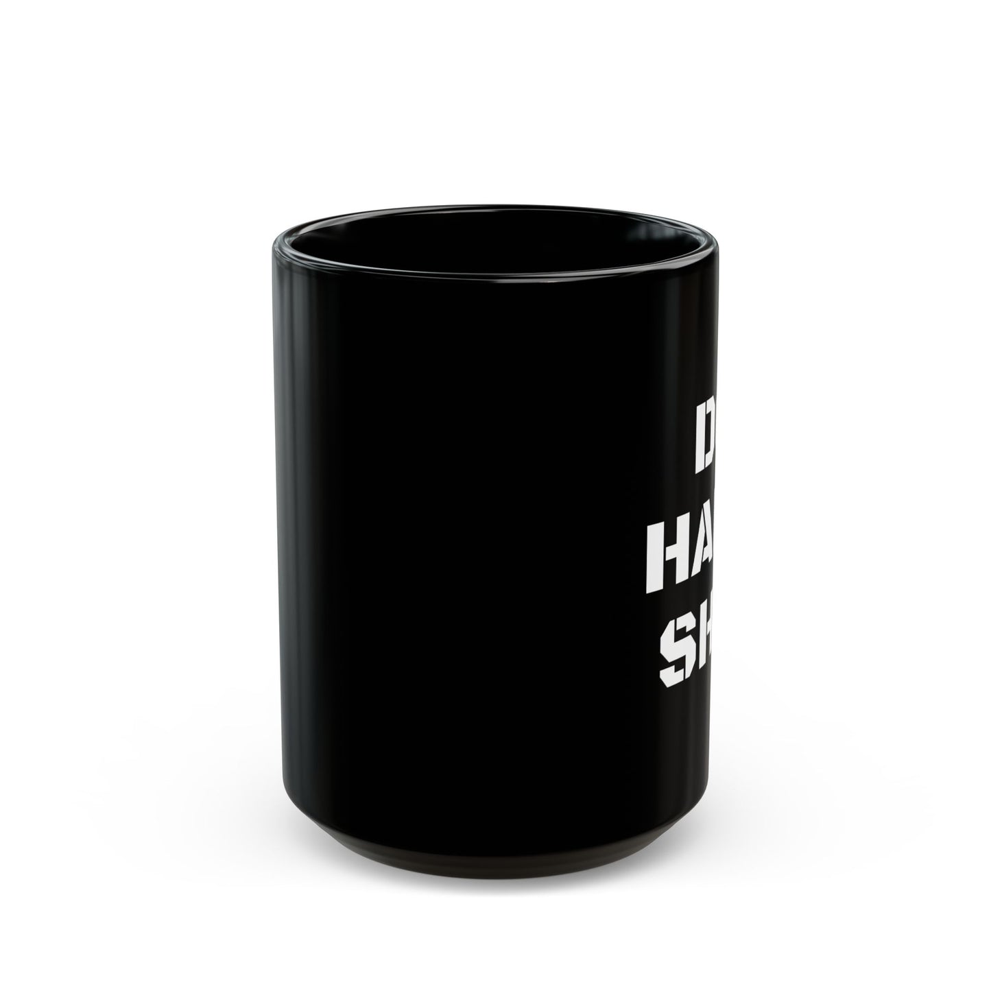 Do Hard Shit Black Mug (11oz, 15oz)