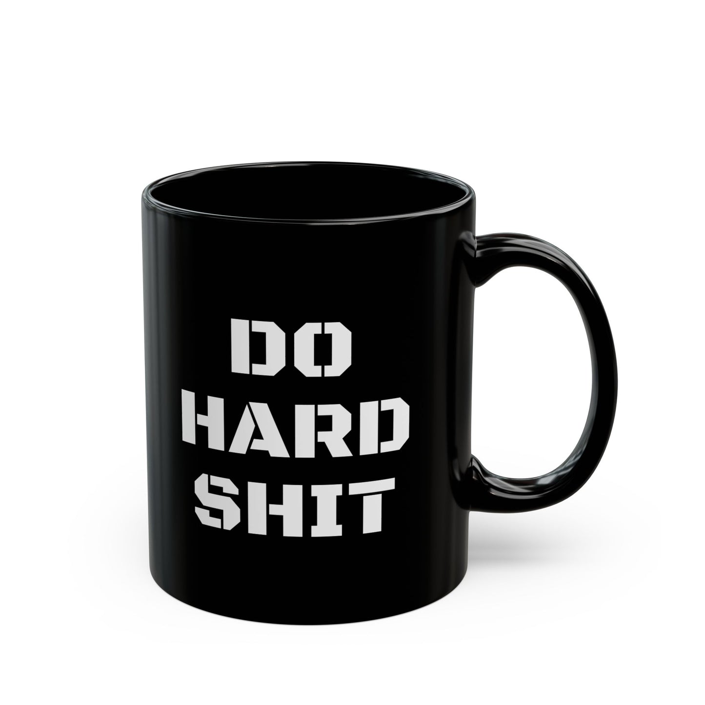 Do Hard Shit Black Mug (11oz, 15oz)