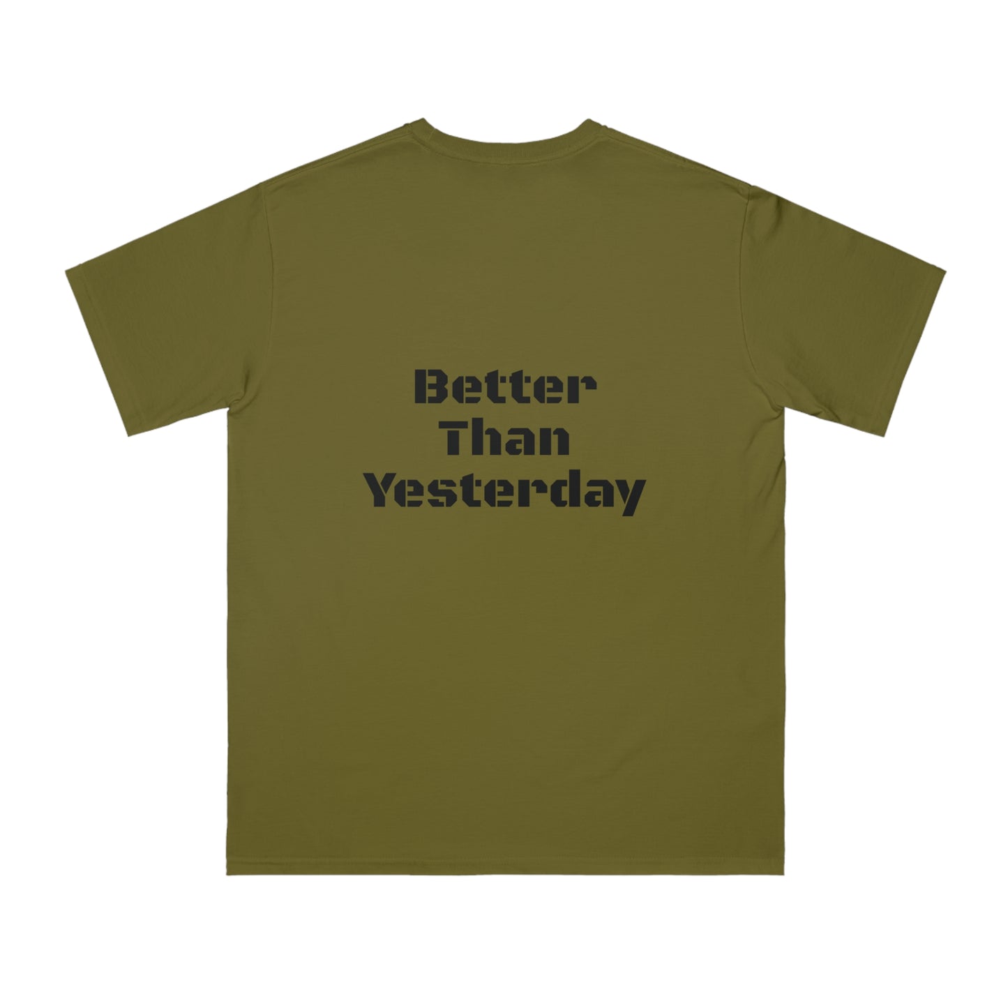 Better Than Yesterday Organic Classic T-Shirt