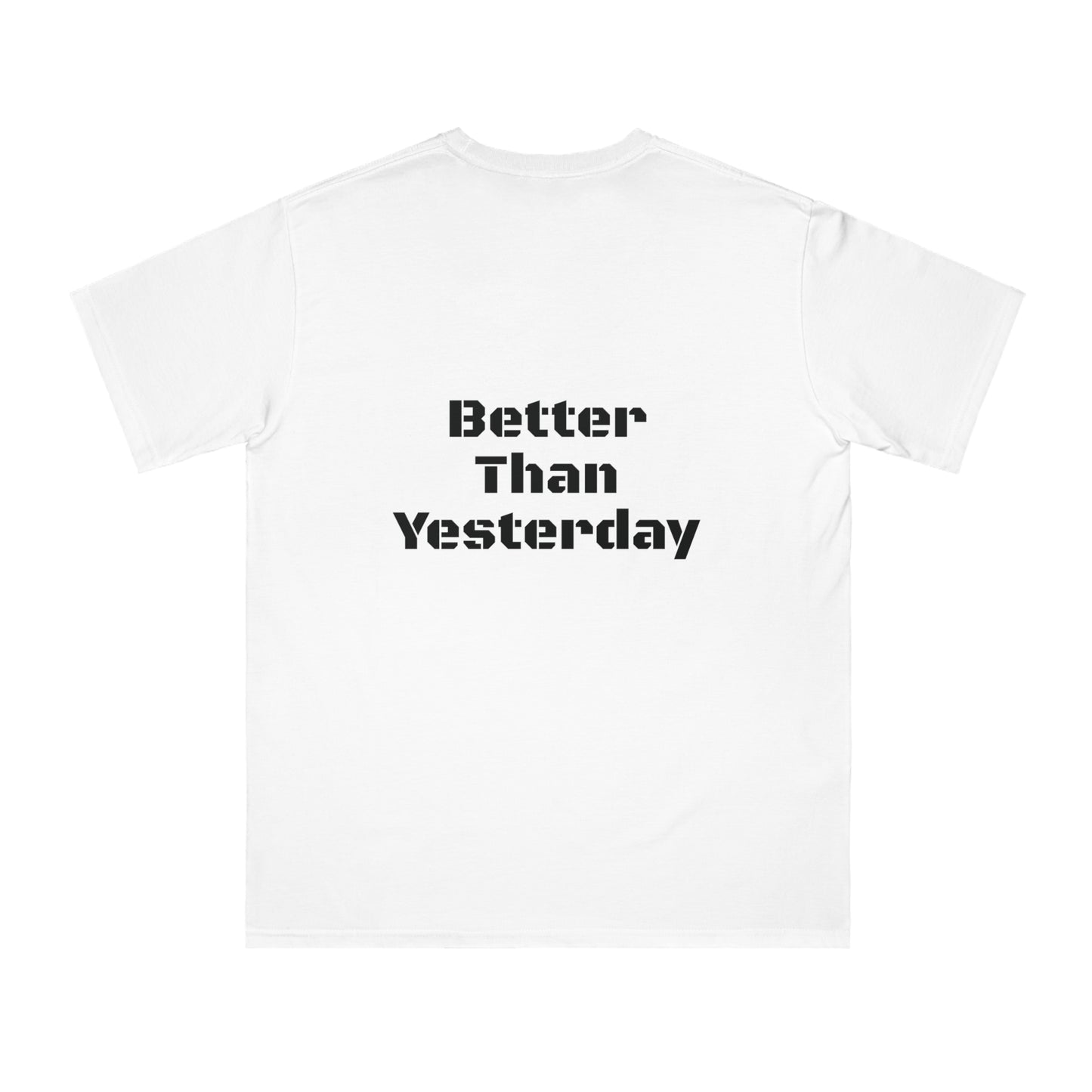 Better Than Yesterday Organic Classic T-Shirt